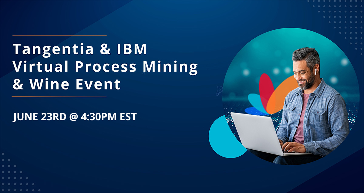 Tangentia and IBM Virtual Process Mining & Wine Event